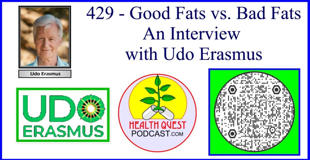 Good Fats vs. Bad Fats - An Interview with Udo Erasmus